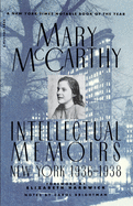 Intellectual Memoirs: New York, 1936-1938 (Harvest Book)