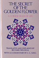 The Secret of the Golden Flower: A Chinese Book of