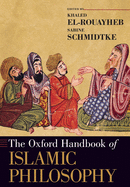 The Oxford Handbook of Islamic Philosophy (Oxford Handbooks)