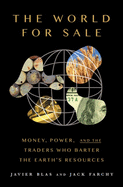 The World For Sale: Money, Power, and the Traders