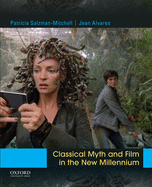 Classical Myth and Film in the New Millennium