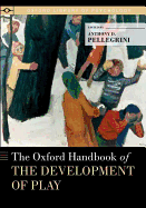 The Oxford Handbook of the Development of Play (Oxford Library of Psychology)
