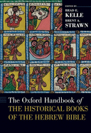 The Oxford Handbook of the Historical Books of the Hebrew Bible (OXFORD HANDBOOKS SERIES)