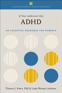 If Your Adolescent Has ADHD: An Essential Resource for Parents
