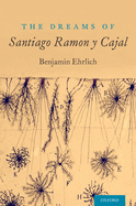 The Dreams of Santiago Ram├â┬│n y Cajal