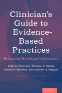 Clinician's Guide to Evidence-Based Practices: Behavioral Health and Addictions