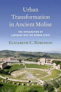 Urban Transformation in Ancient Molise: The Integration of Larinum into the Roman State
