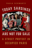 Today Sardines Are Not for Sale: A Street Protest in Occupied Paris