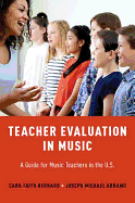 Teacher Evaluation in Music: A Guide for Music Teachers in the U.S.