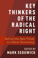 Key Thinkers of the Radical Right: Behind the New Threat to Liberal Democracy