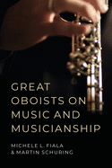 Great Oboists on Music and Musicianship