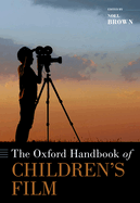 The Oxford Handbook of Children's Film (Oxford Handbooks)