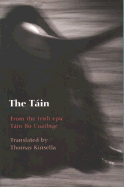 The Tain: Translated from the Irish Epic Tain Bo Cuailnge