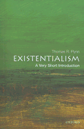 Existentialism: A Very Short Introduction