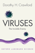 Viruses: The Invisible Enemy (Oxford Landmark Science)