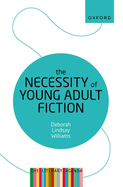 The Necessity of Young Adult Fiction: The Literary Agenda