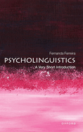 Psycholinguistics: A Very Short Introduction (Very Short Introductions)