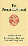 The Oregon Experiment (Center for Environmental Structure Series)