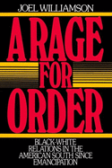 A Rage for Order: Black/White Relations in the American South Since Emancipation (Galaxy Books)