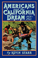 'Americans and the California Dream, 1850-1915'