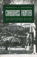 Crabgrass Frontier: The Suburbanization of the United States