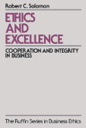 Ethics and Excellence: Cooperation and Integrity in Business