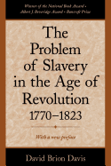 'The Problem of Slavery in the Age of Revolution, 1770-1823'
