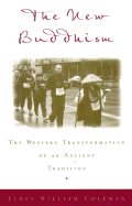 The New Buddhism: The Western Transformation of an