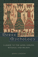 Norse Mythology: A Guide to the Gods, Heroes, Rit