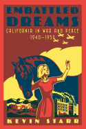 'Embattled Dreams: California in War and Peace, 1940-1950'