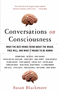 'Conversations on Consciousness: What the Best Minds Think about the Brain, Free Will, and What It Means to Be Human'