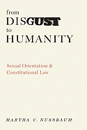 From Disgust to Humanity: Sexual Orientation and Constitutional Law