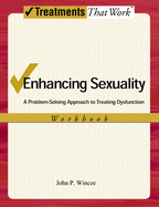 Enhancing Sexuality: A Problem-Solving Approach to Treating Dysfunction, Workbook Workbook (Treatments That Work)
