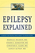 Epilepsy Explained: A Book for People Who Want to Know More