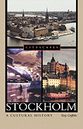 Stockholm: A Cultural History
