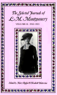 Selected Journals of L.M. Montgomery Vol II: 1910-