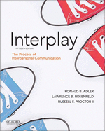 Adler: Interplay: The Process of Interpersonal Communication