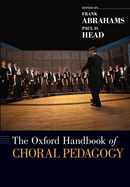 The Oxford Handbook of Choral Pedagogy (OXFORD HANDBOOKS SERIES)