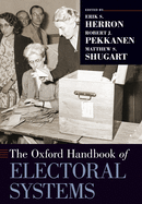 The Oxford Handbook of Electoral Systems (OXFORD HANDBOOKS SERIES)
