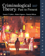 Criminological Theory: Past to Present (Essential Readings)
