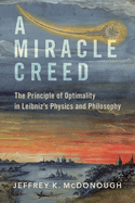A Miracle Creed: The Principle of Optimality in Leibniz's Physics and Philosophy
