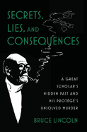 Secrets, Lies, and Consequences: A Great Scholar's Hidden Past and his Prot├â┬⌐g├â┬⌐'s Unsolved Murder