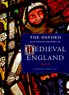 The Oxford Illustrated History of Medieval Englan