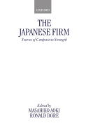 The Japanese Firm: Sources of Competitive Strength