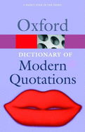 The Oxford Dictionary of Modern Quotations (Oxford Quick Reference)