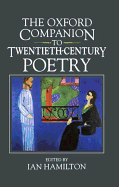 The Oxford Companion to Twentieth-century Poetry in English (Oxford Companions)