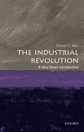 The Industrial Revolution: A Very Short Introduction (Very Short Introductions)