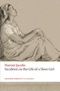 Incidents in the Life of a Slave Girl (Oxford World's Classics)