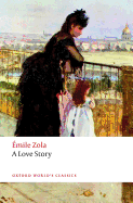 Ã‰mile Zola A Love Story A new translation by Helen Constantine