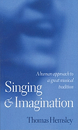 Singing and Imagination: A Human Approach to a Great Musical Tradition